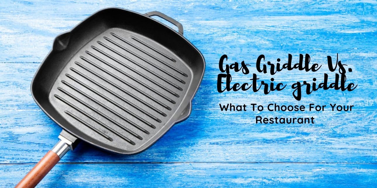 gas vs electric griddle