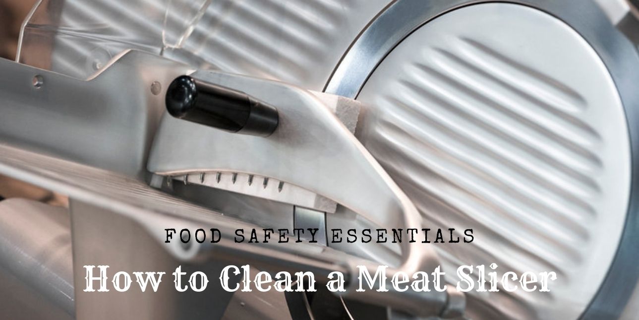 how to clean a meat slicer